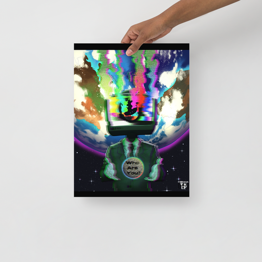 “Who Are You?” Glitch Reality Poster – 12x16"